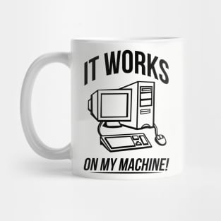 It works on my machine! Mug